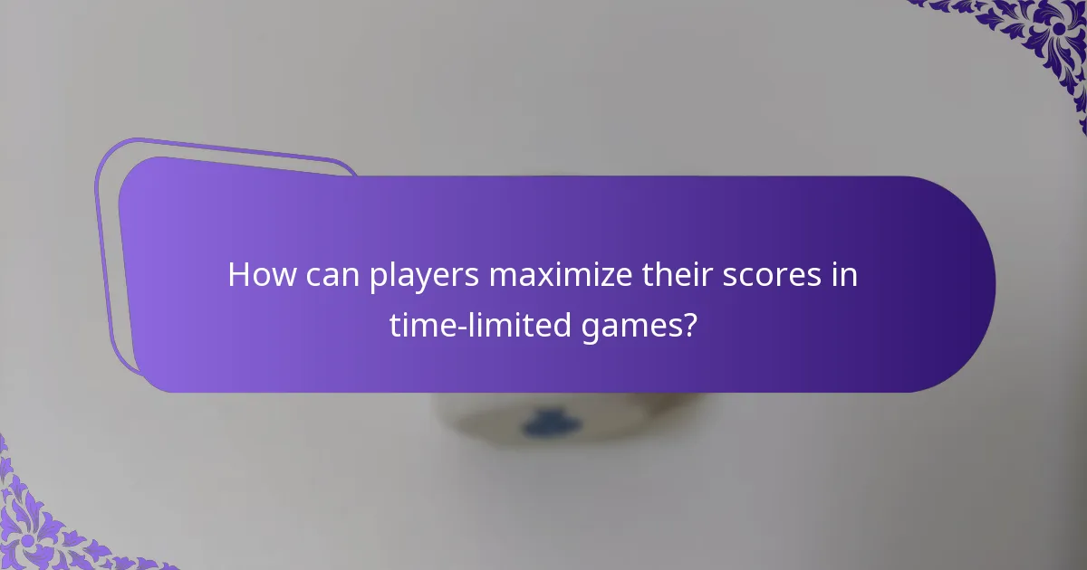 How can players maximize their scores in time-limited games?