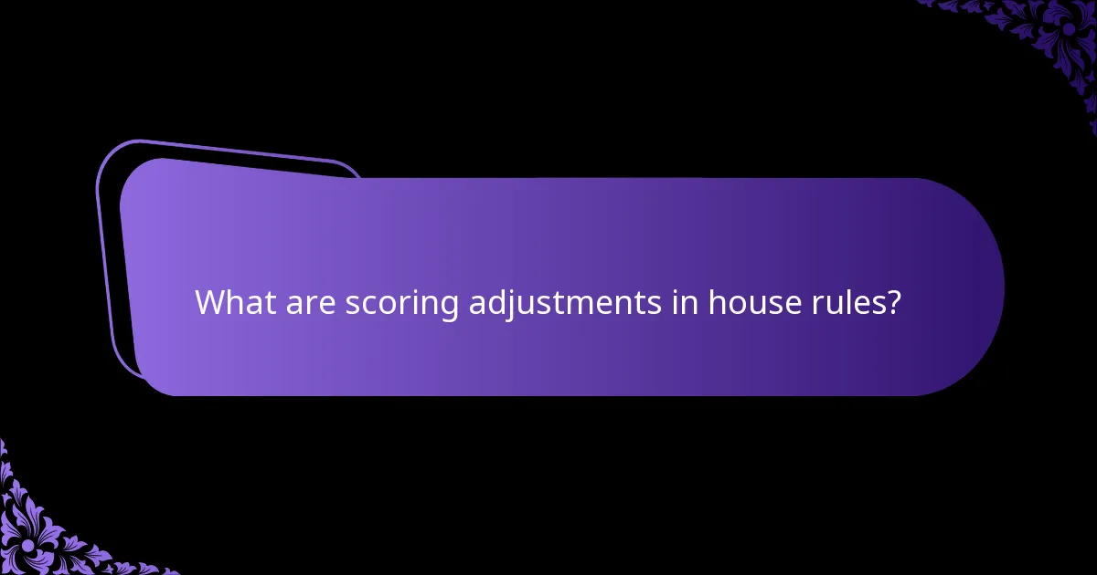 Which scoring systems are most effective for house rules?